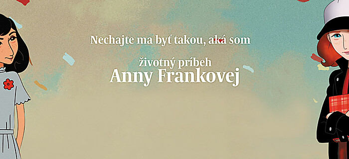 „Nechajte ma byť takou, aká som" – Životný príbeh Anny Frankovej